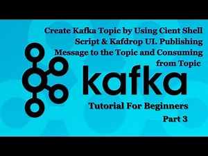 Create Kafka Topic | Message Publish to & Consume from Topic | Kafka Tutorial for Beginners | Part 3