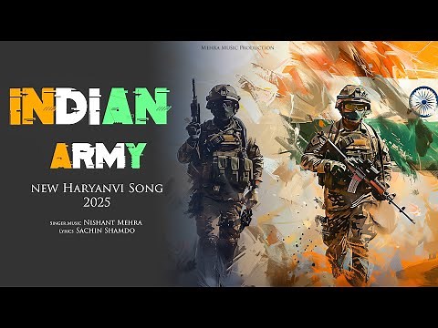 Indian Army Song | Nishant Mehra | New Haryanvi Song Indian Army 2025
