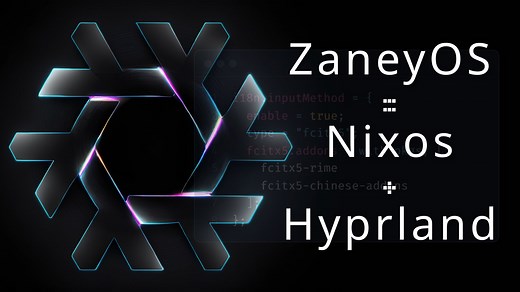从零开始搭建你的NixOS系统（四）| ZaneyOS 一个用 Nix 语言打造纯粹的 Hyprland 桌面环境