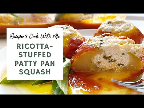 Ricotta-Stuffed Patty Pan Squash ☀️ | RECIPE + COOK WITH ME