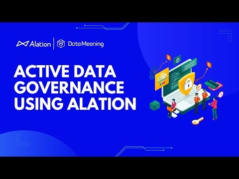 Active Data Governance Using Alation - Part 5: Workflows and Governance