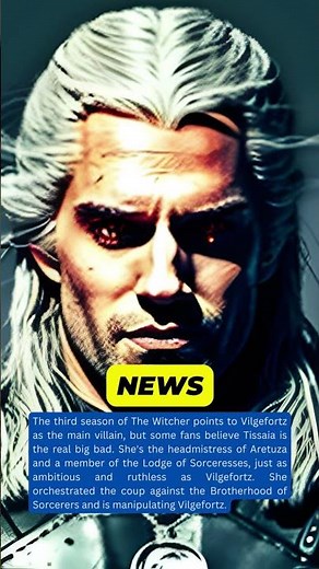The Witcher Season 3 Unveiling the True Villain Tissaia or Vilgefortz