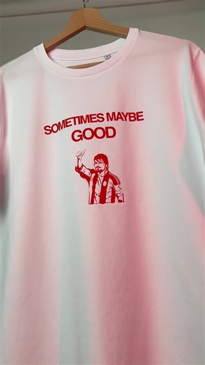 T-Shirt 'SOMETIMES MAYBE..' Disponibile Ora!