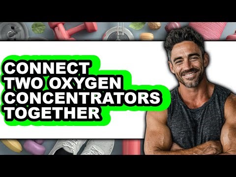 How to Connect Two Oxygen Concentrators Together (Full Guide)