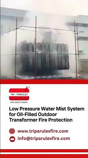 Low Pressure Water Mist System for Oil Filled Outdoor Transformer Fire Protection by Tri-Parulex