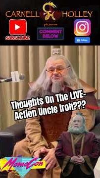 Greg Baldwin’s Thoughts On LIVE-Action Uncle Iroh