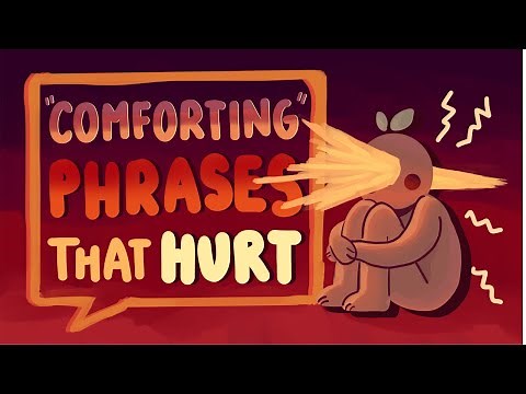 25 Comforting Phrases That Are Actually HURTFUL