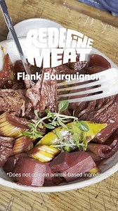 6.6K views | It doesn’t get more hearty and wholesome than this! Flank Bourguignon, ladies and gents  Head to your nearest retailer and be a chef in your own kitchen and try Redefine Meat Flank. | Redefine Meat | Facebook