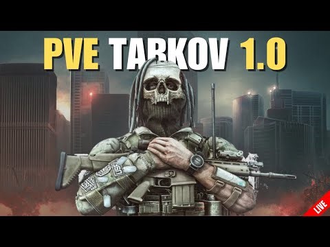 🔴 Fresh Start PVE | ESCAPE FROM TARKOV | 1.0