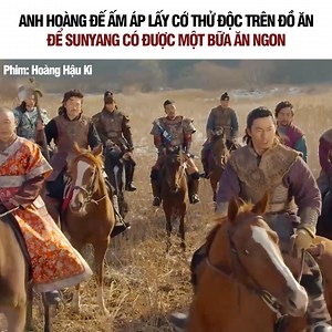 313K views · 6.9K reactions | Anh hoàng đế ấm áp lấy cớ thử độc trên...