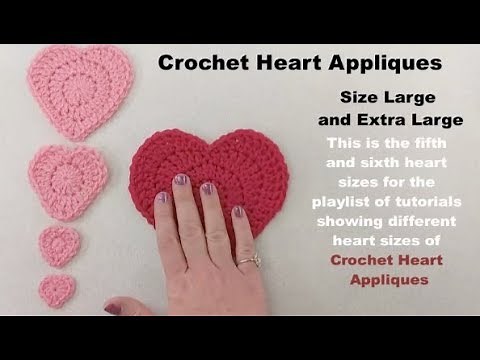 Crochet Heart Applique - Size Large and Extra Large for Playlist of Crochet Heart Appliques