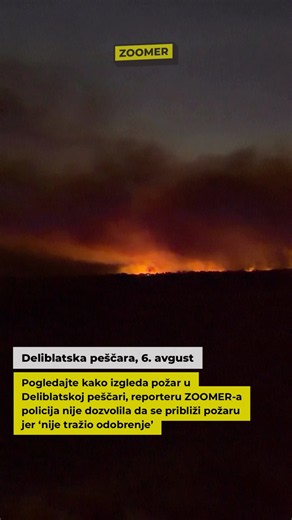Pogledajte kako izgleda požar u Deliblatskoj peščari