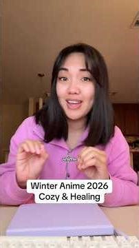 Winter Anime Watch List pt 2: Cozy & Healing