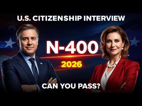 N400 | U.S. Naturalization interview 2026, U.S. Citizenship test (Actual Experience)