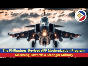 The Philippines' Revised AFP Modernization Program: Marching Towards a Stronger Military