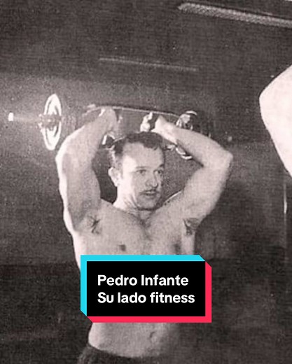 Pedro Infante: El lado secreto del ídolo mexicano #mexico🇲🇽 #gymtok #fitness #gimnasio #vivamexico