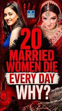 20 Women Die Every Day Due to Dowry? India’s Dowry Death Crisis Explained | NEXT IAS
