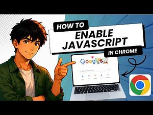 How to Enable JavaScript on Google Chrome (Tested)
