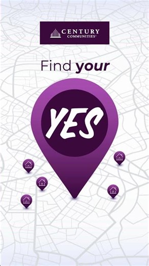 Find Your Yes With Century Communities