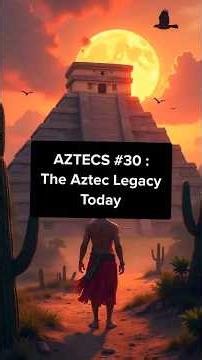 AZTECS #30 : The Aztec Legacy Today30 Day #youtubeshorts #history #historicalmyths