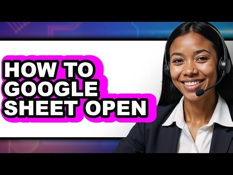 How to Google Sheet Open (easy Method)