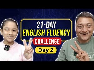 Day 2: How to Speak English Fluently and Confidently | 21 Day English Fluency Challenge