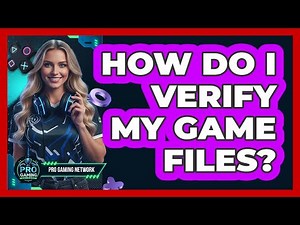 How Do I Verify My Game Files?