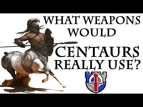 What medieval weapons would CENTAURS really use? FANTASY RE-ARMED