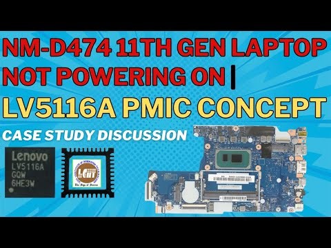 NM-D474 11th Gen Laptop Not Powering On | LV5116A PMIC Concept | Track Connectivity Case Study