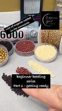 Beginner Beading Tutorial Series (Part 1) - Getting Ready