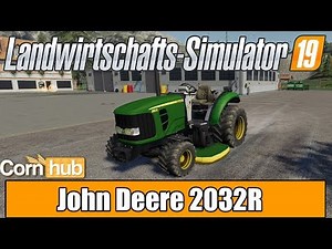LS19 Modvorstellung - John Deere 2032R - Farming Simulator 19 Mods