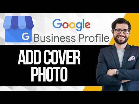 How to Add Cover Photo to Google Business Profile