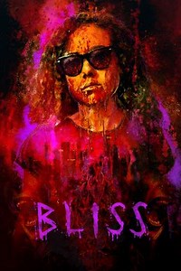 Bliss (2019) Streaming - Where to Watch Online