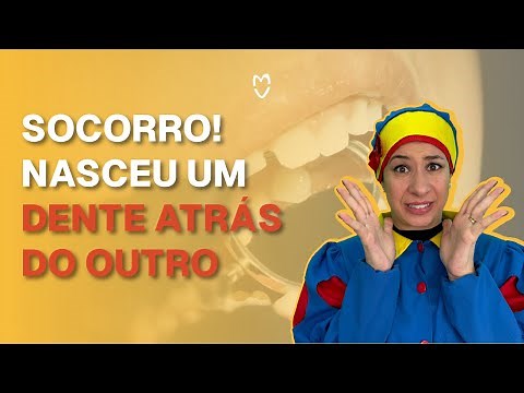 DENTE NASCENDO ATRÁS DE OUTRO. O QUE FAZER?