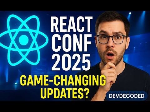 React Conf 2025: All The Big Announcements & Do They Actually Matter?