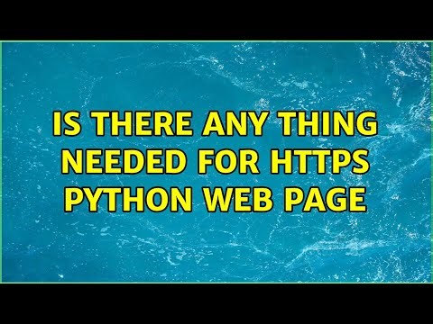 Is there any thing needed for https python web page