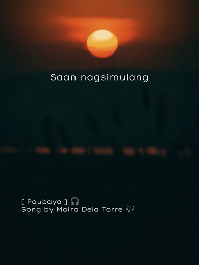 Paubaya: A Heartfelt Song by Moira Dela Torre