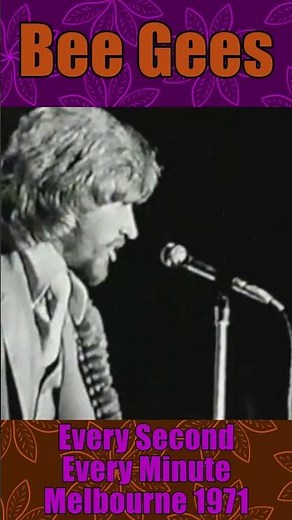 Bee Gees - Every Second, Every Minute (Festival Hall Melbourne1971)
