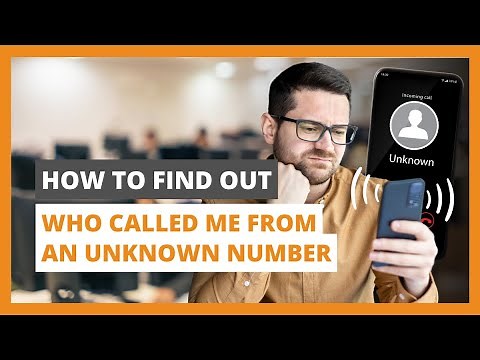 How to Find Out Who Called Me From an Unknown Number