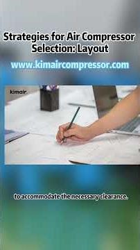 Strategies for Air Compressor Selection: Layout #aircompressor #fyp #greenmanufacturing #sustainable