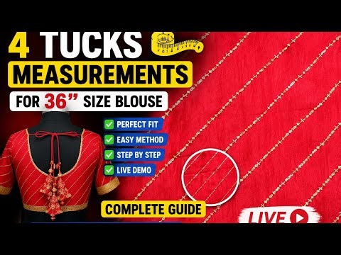 4 Tucks Measurements for 36" Size Blouse | Live Tailoring Class