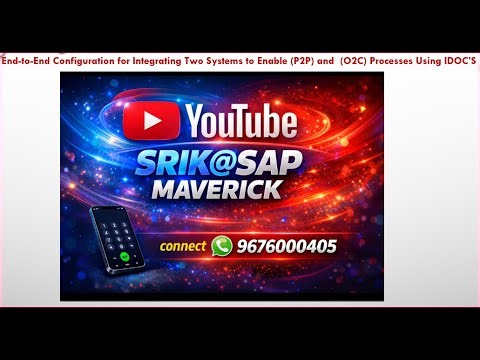 End-to-End Config for Integrating 2 Systems to Enable (P2P) & (O2C) Using 8 IDOC’S-Part01 (Demo)"