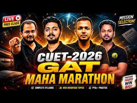 CUET 2026 GAT Maha Marathon 🔥 Complete Syllabus + PYQs + Strategy || Free Live Class