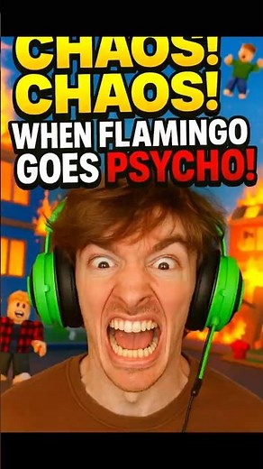 CHAOS! CHAOS! CHAOS! WHEN FLAMING GOES PSYCHO!
