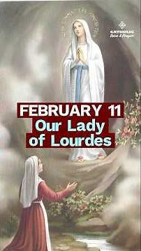 When Heaven Touched the Earth | Our Lady of Lourdes (Feb 11)