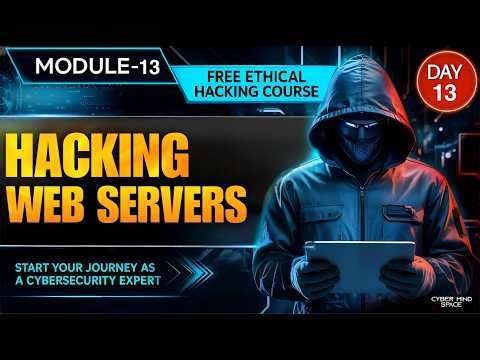 Module 13: Web Server Security Fundamentals | Apache, Nginx & IIS