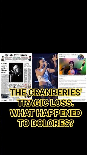 WHAT HAPPENED TO DOLORES O;RIORDAN? THE CRANBERRIES' TRAGIC LOSS.
