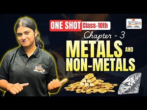 Class 10 Science: Metals and Non-Metals Full Chapter | NCERT Explained Line-by-Line | CBSE 2025