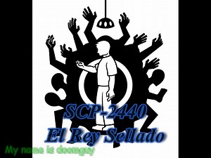SCP-2440 El Rey Sellado | Keter (Loquendo by Doomguy)