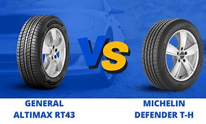 General Altimax RT43 vs Michelin Defender - A 2026 Analysis